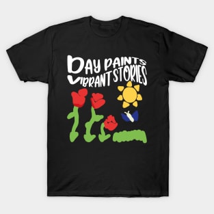 Day paints vibrant stories T-Shirt